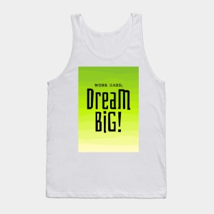 Work Hard, Dream Big Tank Top